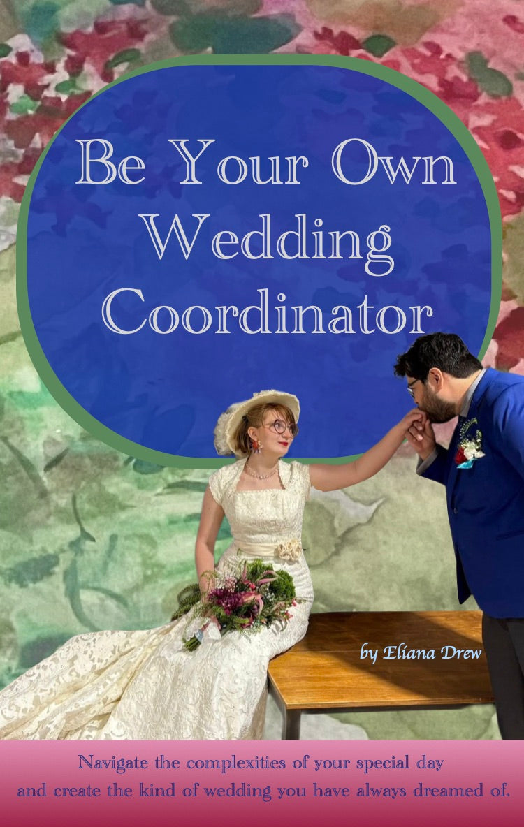 BE YOUR OWN WEDDING COORDINATOR