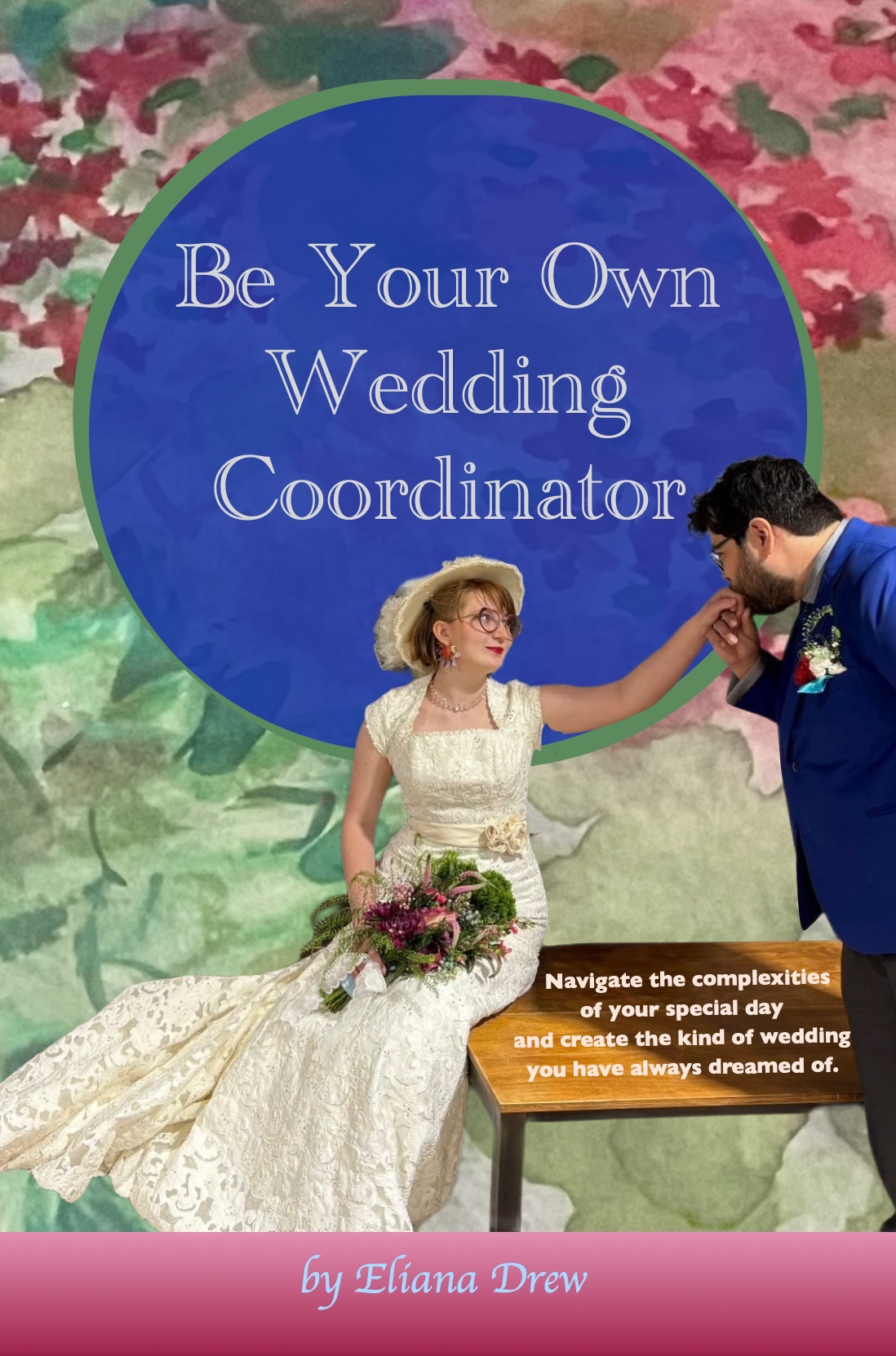 BE YOUR OWN WEDDING COORDINATOR
